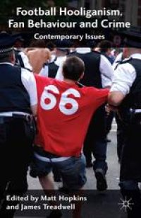 cover of the book Football Hooliganism, Fan Behaviour and Crime: Contemporary Issues