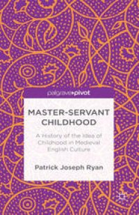 cover of the book Master-Servant Childhood: A History of the Idea of Childhood in Medieval English Culture