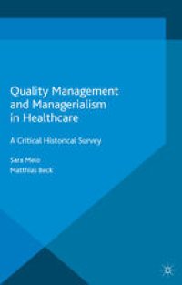 cover of the book Quality Management and Managerialism in Healthcare: A Critical Historical Survey