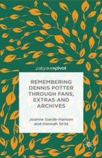 cover of the book Remembering Dennis Potter Through Fans, Extras and Archives