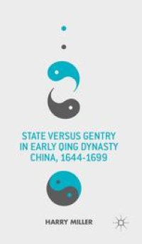 cover of the book State versus Gentry in Early Qing Dynasty China, 1644–1699