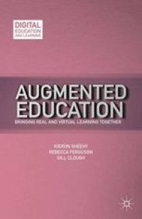 cover of the book Augmented Education: Bringing Real and Virtual Learning Together