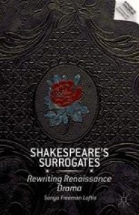 cover of the book Shakespeare’s Surrogates: Rewriting Renaissance Drama