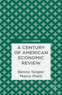 cover of the book A Century of American Economic Review: Insights on Critical Factors in Journal Publishing