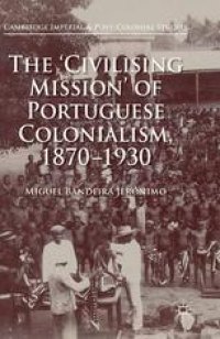 cover of the book The ‘Civilising Mission’ of Portuguese Colonialism, 1870–1930