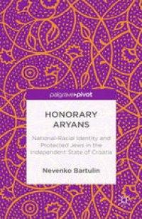 cover of the book Honorary Aryans: National-Racial Identity and Protected Jews in the Independent State of Croatia