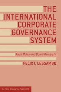 cover of the book The International Corporate Governance System: Audit Roles and Board Oversight