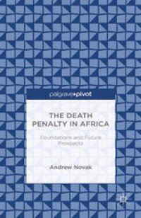 cover of the book The Death Penalty in Africa: Foundations and Future Prospects