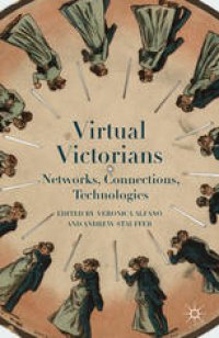 cover of the book Virtual Victorians: Networks, Connections, Technologies