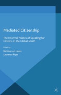 cover of the book Mediated Citizenship: The Informal Politics of Speaking for Citizens in the Global South