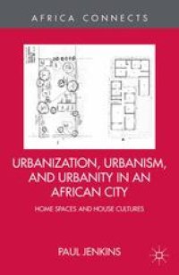 cover of the book Urbanization, Urbanism, and Urbanity in an African City: Home Spaces and House Cultures