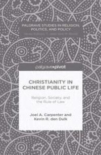 cover of the book Christianity in Chinese Public Life: Religion, Society, and the Rule of Law