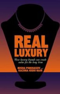 cover of the book Real Luxury: How luxury brands can create value for the long term