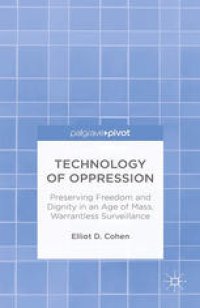 cover of the book Technology of Oppression: Preserving Freedom and Dignity in an Age of Mass, Warrantless Surveillance