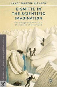 cover of the book Eismitte in the Scientific Imagination: Knowledge and Politics at the Center of Greenland