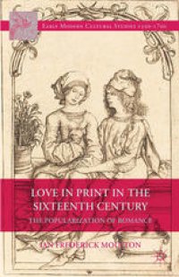 cover of the book Love in Print in the Sixteenth Century: The Popularization of Romance