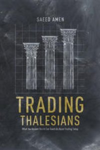 cover of the book Trading Thalesians: What the Ancient World Can Teach Us About Trading Today