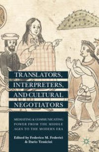 cover of the book Translators, Interpreters, and Cultural Negotiators: Mediating and Communicating Power from the Middle Ages to the Modern Era