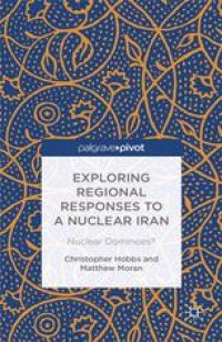 cover of the book Exploring Regional Responses to a Nuclear Iran: Nuclear Dominoes?