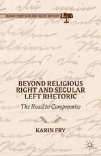 cover of the book Beyond Religious Right and Secular Left Rhetoric: The Road to Compromise