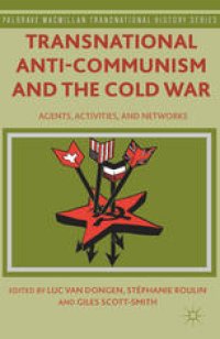 cover of the book Transnational Anti-Communism and the Cold War: Agents, Activities, and Networks