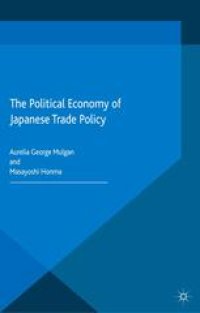 cover of the book The Political Economy of Japanese Trade Policy