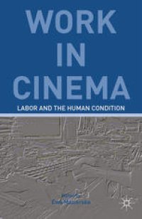 cover of the book Work in Cinema: Labor and the Human Condition