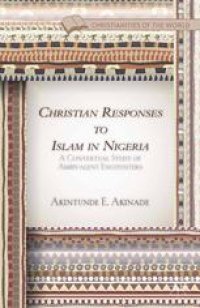 cover of the book Christian Responses to Islam in Nigeria: A Contextual Study of Ambivalent Encounters