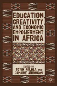 cover of the book Education, Creativity, and Economic Empowerment in Africa