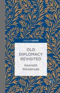 cover of the book Old Diplomacy Revisited: A Study in the Modern History of Diplomatic Transformations