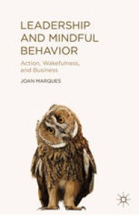 cover of the book Leadership and Mindful Behavior: Action, Wakefulness, and Business