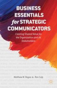 cover of the book Business Essentials for Strategic Communicators: Creating Shared Value for the Organization and its Stakeholders