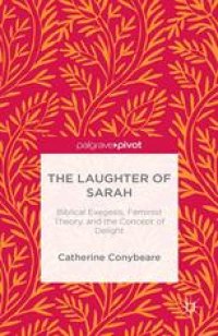 cover of the book The Laughter of Sarah: Biblical Exegesis, Feminist Theory, and the Concept of Delight