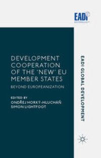 cover of the book Development Cooperation of the ‘New’ EU Member States: Beyond Europeanization