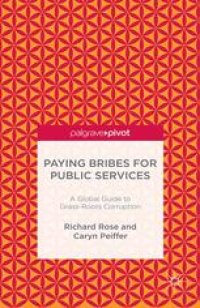 cover of the book Paying Bribes for Public Services: A Global Guide to Grass-Roots Corruption