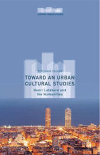 cover of the book Toward an Urban Cultural Studies: Henri Lefebvre and the Humanities