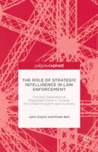 cover of the book The Role of Strategic Intelligence in Law Enforcement: Policing Transnational Organized Crime in Canada, the United Kingdom and Australia