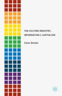 cover of the book The Culture Industry, Information and Capitalism