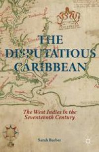 cover of the book The Disputatious Caribbean: The West Indies in the Seventeenth Century