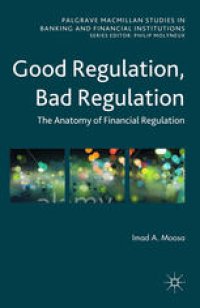 cover of the book Good Regulation, Bad Regulation: The Anatomy of Financial Regulation