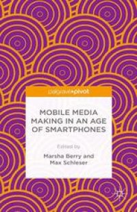 cover of the book Mobile Media Making in an Age of Smartphones