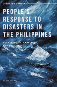 cover of the book People’s Response to Disasters in the Philippines: Vulnerability, Capacities, and Resilience