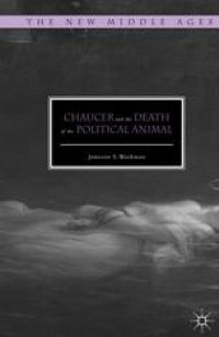 cover of the book Chaucer and the Death of the Political Animal