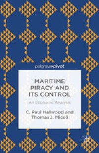 cover of the book Maritime Piracy and Its Control: An Economic Analysis