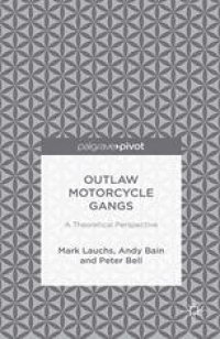 cover of the book Outlaw Motorcycle Gangs: A Theoretical Perspective