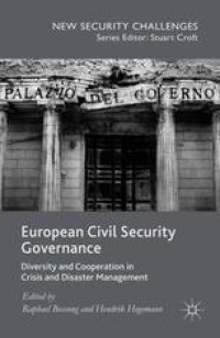 cover of the book European Civil Security Governance: Diversity and Cooperation in Crisis and Disaster Management