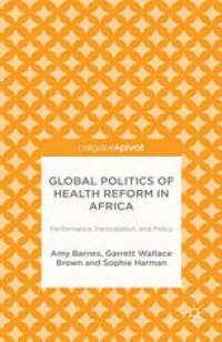 cover of the book Global Politics of Health Reform in Africa: Performance, Participation, and Policy