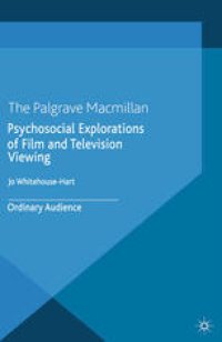 cover of the book Psychosocial Explorations of Film and Television Viewing: Ordinary Audience