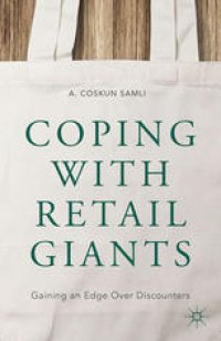 cover of the book Coping with Retail Giants: Gaining an Edge Over Discounters