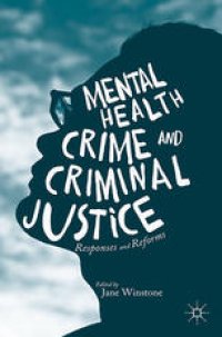 cover of the book Mental Health, Crime and Criminal Justice: Responses and Reforms